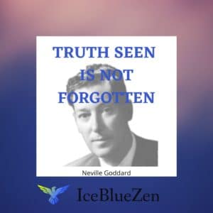 truth seen is not forgotten
